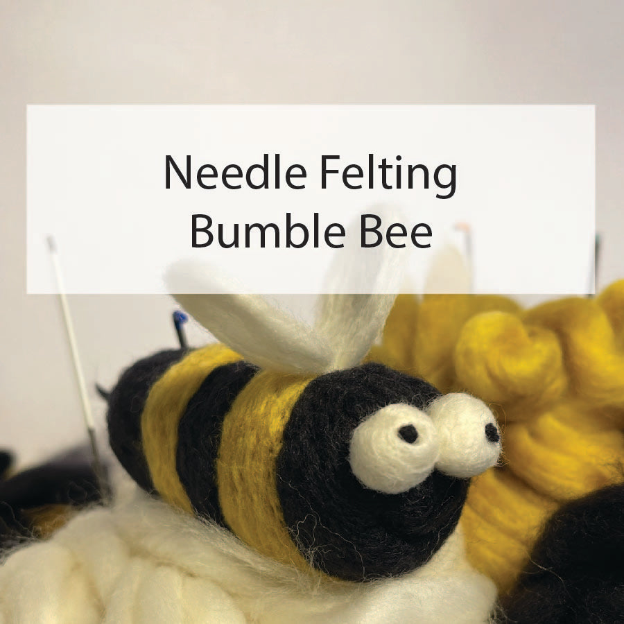 Needle Felting Class - Bee Mobile Saturday February 14th